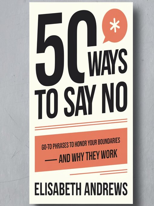 Title details for 50 Ways to Say NO by Elisabeth Andrews - Available